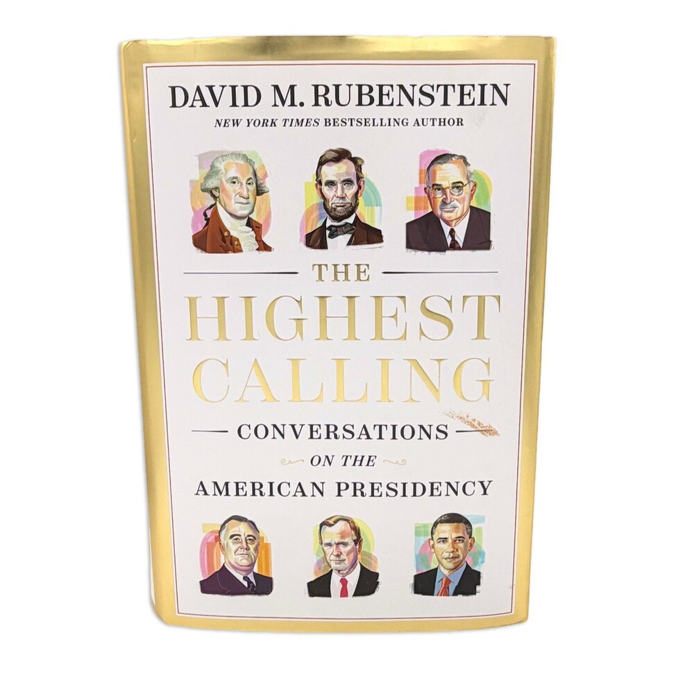 David M. Rubenstein The Highest Calling Signed First Edition Hardcover Politics